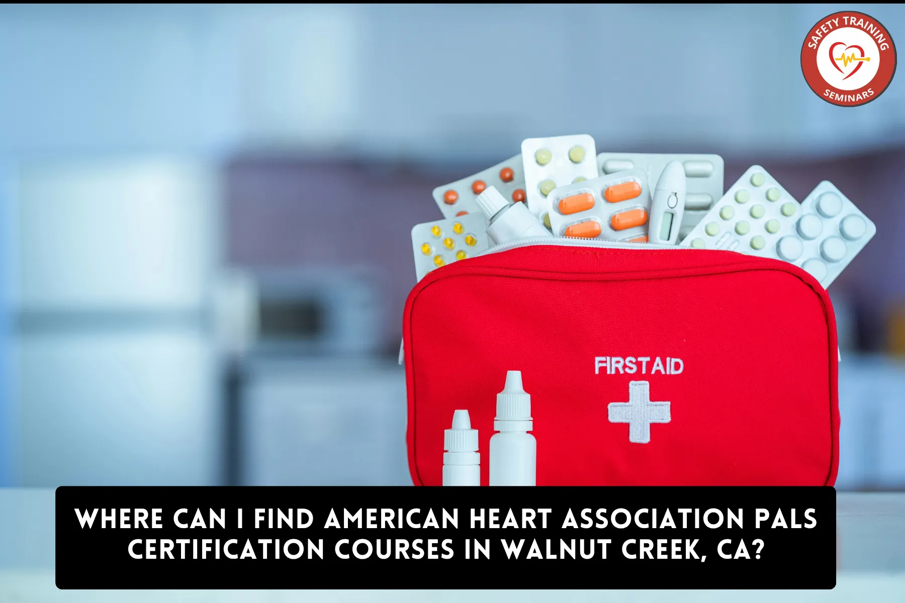 Where Can I Find American Heart Association PALS Certification Courses in Walnut Creek, CA?